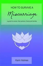 Book cover of How to Survive a Miscarriage by Unknown