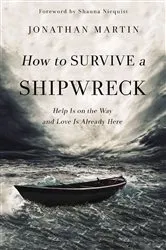 Book cover of How to Survive a Shipwreck by Jonathan Martin