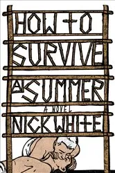 Book cover of How to Survive a Summer by Nick White