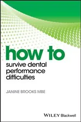 Book cover of How to Survive Dental Performance Difficulties by Janine Brooks