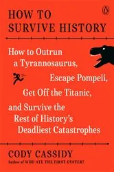 Book cover of How to Survive History by Unknown
