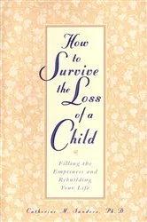 Book cover of How to Survive the Loss of a Child by Catherine Sanders