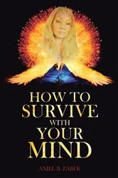 Book cover of How to Survive with Your Mind by Unknown
