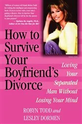 Book cover of How to Survive Your Boyfriend's Divorce by Robyn Todd