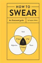 Book cover of How to Swear by Stephen Wildish