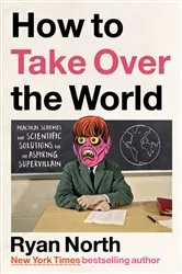 Book cover of How to Take Over the World by Unknown