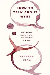 Book cover of How to Talk about Wine by Bernard Klem