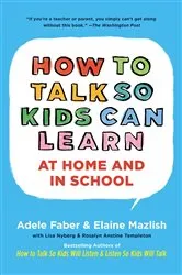 Book cover of How To Talk So Kids Can Learn by Adele Faber