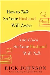 Book cover of How to Talk So Your Husband Will Listen by Rick Johnson