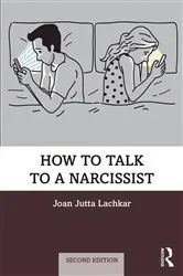 Book cover of How to Talk to a Narcissist (2nd ed.) by Joan Jutta Lachkar