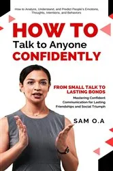 Book cover of How to Talk to Anyone Confidently by Sam O.A
