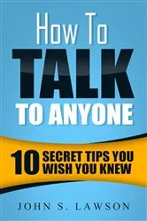 Book cover of How To Talk To Anyone by John S. Lawson
