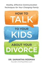Book cover of How to Talk to Your Kids about Your Divorce by Samantha Rodman