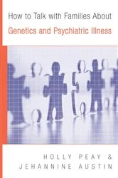 Book cover of How to Talk with Families About Genetics and Psychiatric Illness by Holly Landrum Peay