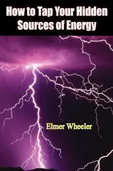 Book cover of How to Tap Your Hidden Sources of Energy by Unknown