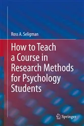 Book cover of How to Teach a Course in Research Methods for Psychology Students by Ross A. Seligman