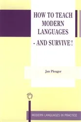 Book cover of How to Teach Modern Languages - and Survive! by Jan Pleuger