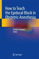 Book cover of How to Teach the Epidural Block in Obstetric Anesthesia by Giorgio Capogna