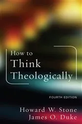 Book cover of How to Think Theologically (4th ed.) by Howard W. Stone
