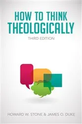Book cover of How to Think Theologically by Howard W. Stone