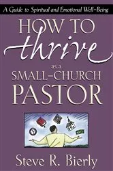 Book cover of How to Thrive as a Small-Church Pastor by Steve R. Bierly