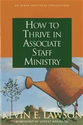 Book cover of How to Thrive in Associate Staff Ministry by Kevin E. Lawson