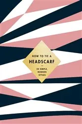 Book cover of How to Tie a Headscarf by Unknown