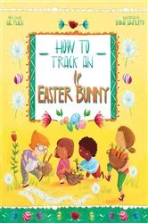 Book cover of How to Track an Easter Bunny by Sue Fliess