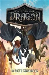 Book cover of How to Train Your Dragon The Movie Storybook by Gloria Cruz