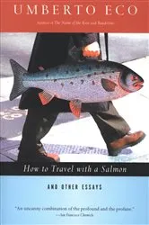Book cover of How to Travel with a Salmon by Umberto Eco