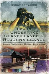 Book cover of How to Undertake Surveillance & Reconnaissance by Henry Prunckun