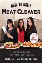 Book cover of How to Use a Meat Cleaver by Renee Graziano