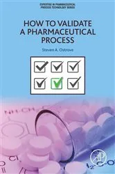 Book cover of How to Validate a Pharmaceutical Process by Steven Ostrove PhD
