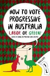 Book cover of How to Vote Progressive in Australia by Dennis Altman
