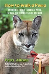 Book cover of How to Walk a Puma by Peter Allison