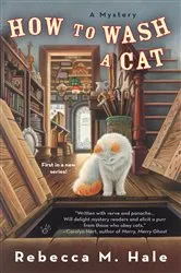 Book cover of How to Wash a Cat by Rebecca M. Hale