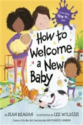 Book cover of How to Welcome a New Baby by Jean Reagan