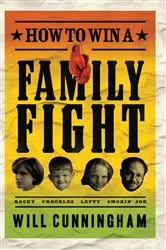 Book cover of How to Win a Family Fight by Will Cunningham