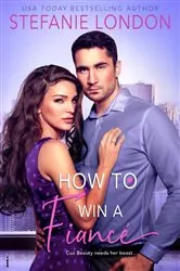 Book cover of How to Win a Fiancé by Stefanie London