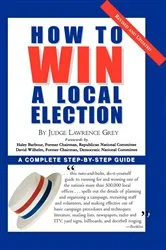 Book cover of How To Win A Local Election, Revised by M. Andrew Grey