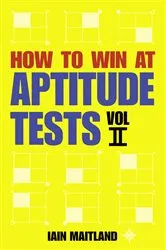 Book cover of How to Win at Aptitude Tests Vol II by Iain Maitland