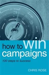 Book cover of How to Win Campaigns by Chris Rose