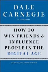 Book cover of How to Win Friends and Influence People in the Digital Age by Dale Carnegie