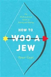Book cover of How to Woo a Jew by Tamar Caspi