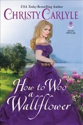 Book cover of How to Woo a Wallflower by Virginia Heath