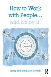 Book cover of How to Work with People... and Enjoy It! by Jenny Bird