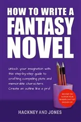 Book cover of How To Write A Fantasy Novel by Jones, Hackney, and