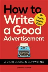 Book cover of How to Write a Good Advertisement by Unknown