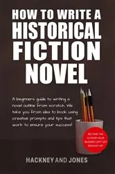 Book cover of How To Write A Historical Fiction Novel by Unknown