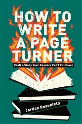 Book cover of How To Write a Page Turner by Jordan Rosenfeld